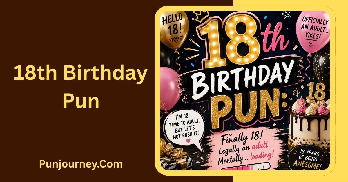 18th Birthday Pun