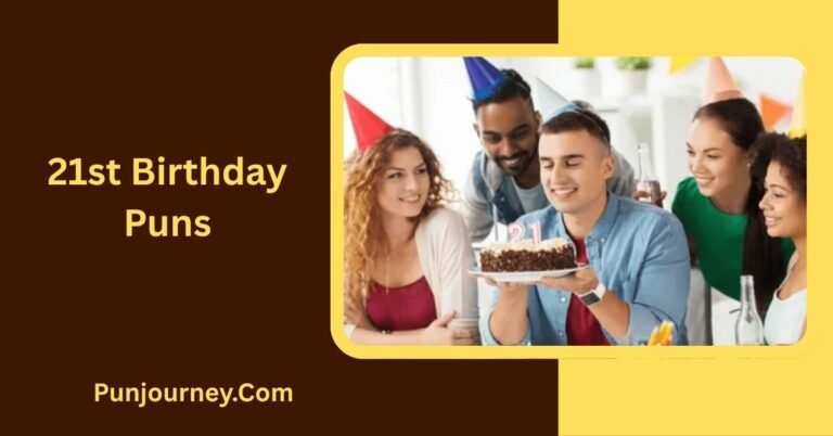 21st Birthday Puns
