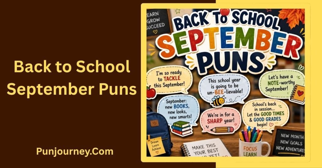 September Puns: 107+ Funny Cute & Clever Puns for Fall 4 Back to School September Puns