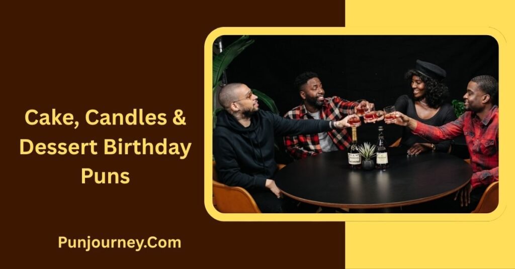 30th Birthday Puns: 200+ Funny & Clever Ways to Celebrate 30 4 Cake, Candles & Dessert Birthday Puns