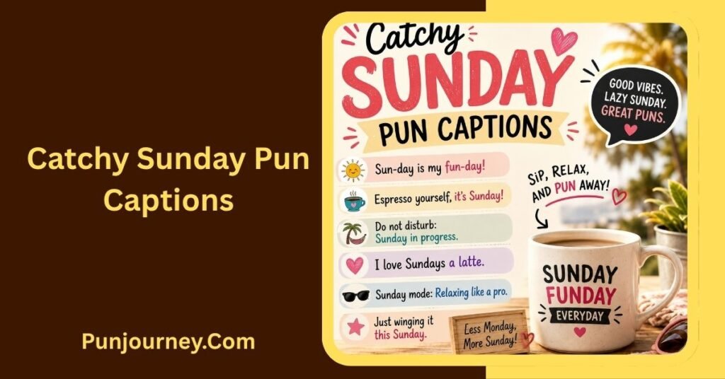 44+ Sunday Puns Jokes & Captions to Brighten Your Weekend 4 Catchy Sunday Pun Captions