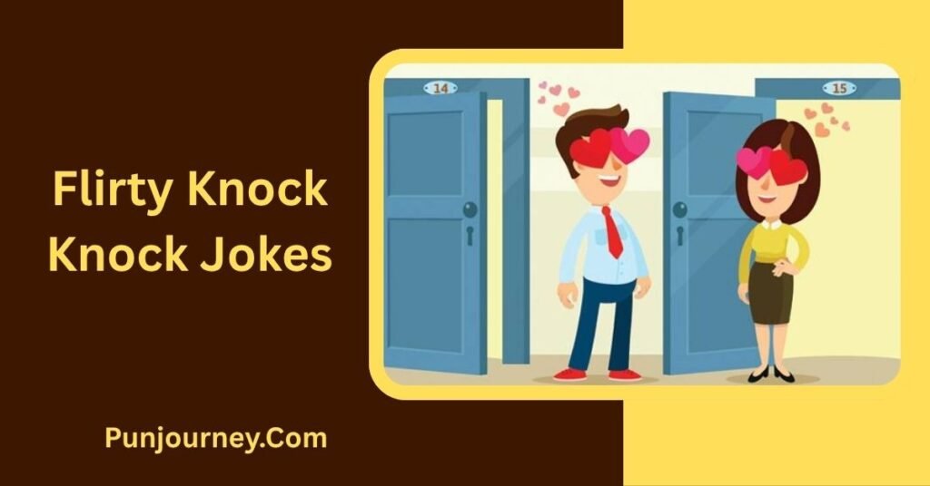 Flirty Knock Knock Jokes