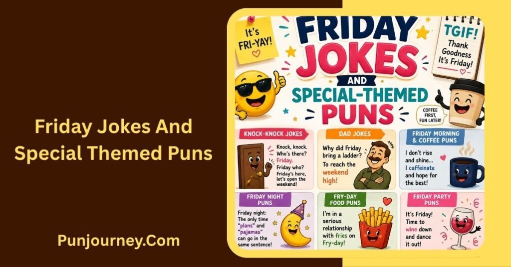 70+ Friday Puns to Make Your Weekend Start Fun and Happy 4 Friday Jokes and Special-Themed Puns