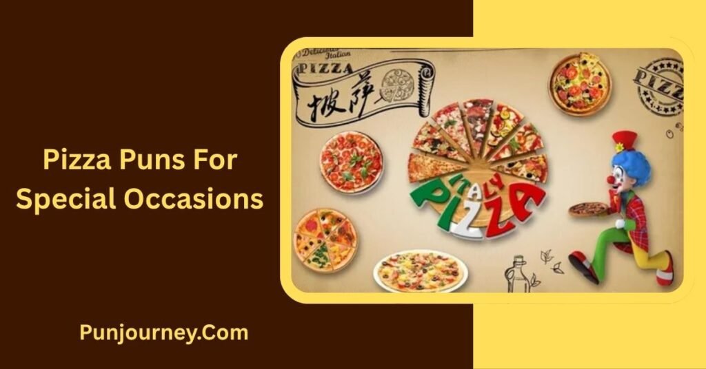 250+ Pizza Puns That Are Cheesy Funny & Totally Crust Worthy 4 Pizza Puns for Special Occasions