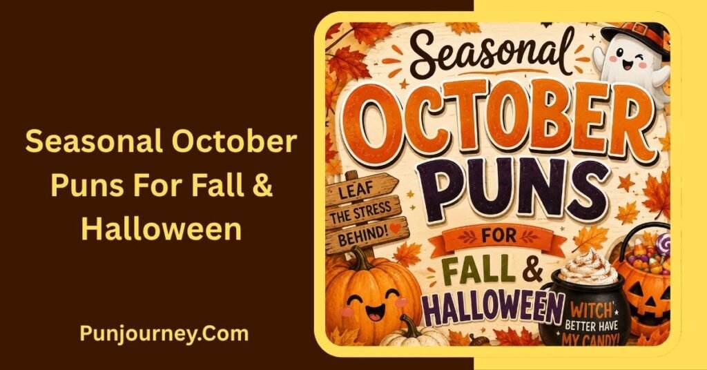 101+ October Puns That Are Funny Clever & Perfect for Fall 4 Seasonal October Puns for Fall & Halloween