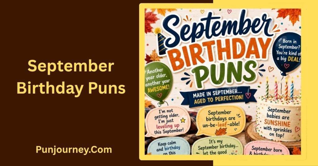 September Puns: 107+ Funny Cute & Clever Puns for Fall 3 September Birthday Puns