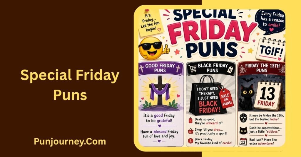 70+ Friday Puns to Make Your Weekend Start Fun and Happy 5 Special Friday Puns