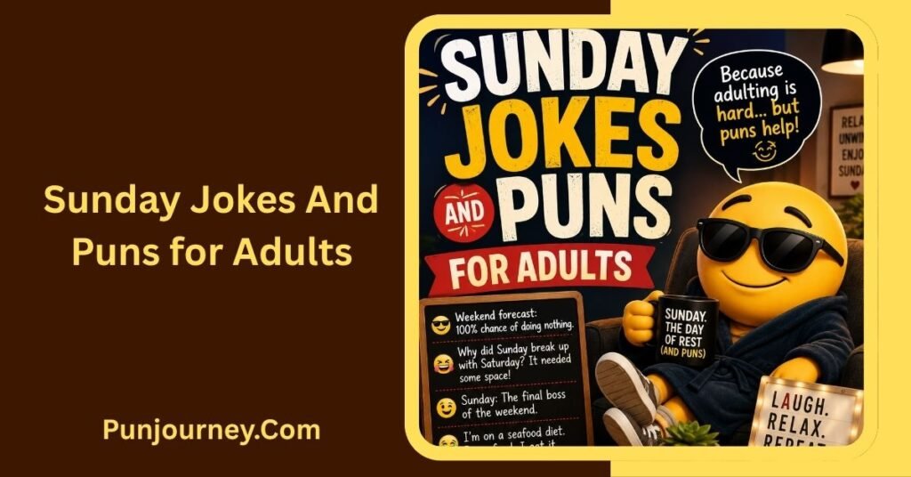 44+ Sunday Puns Jokes & Captions to Brighten Your Weekend 3 Sunday Jokes and Puns for Adults