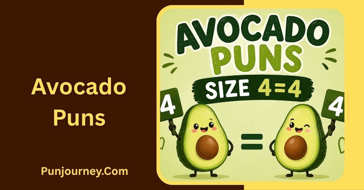 Avocado Puns