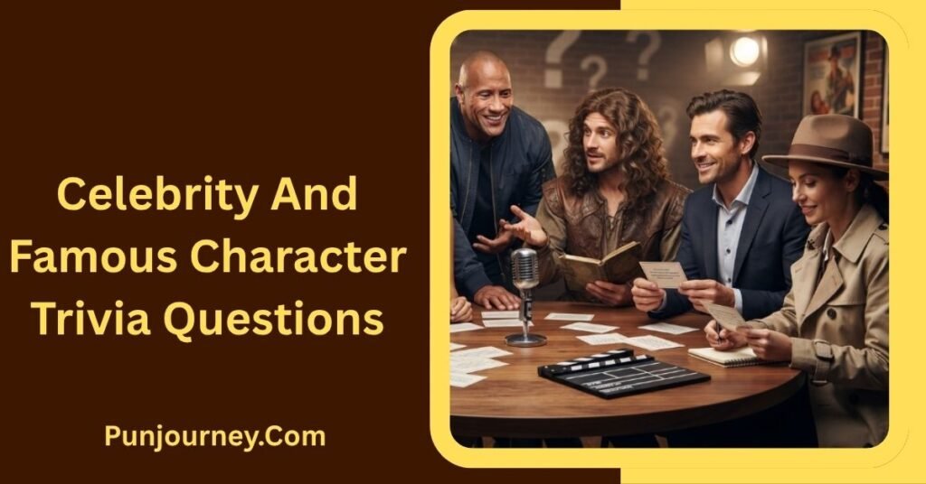 84+ Fun Trivia Questions and Answers for Every Game Night 3 Celebrity and Famous Character Trivia Questions