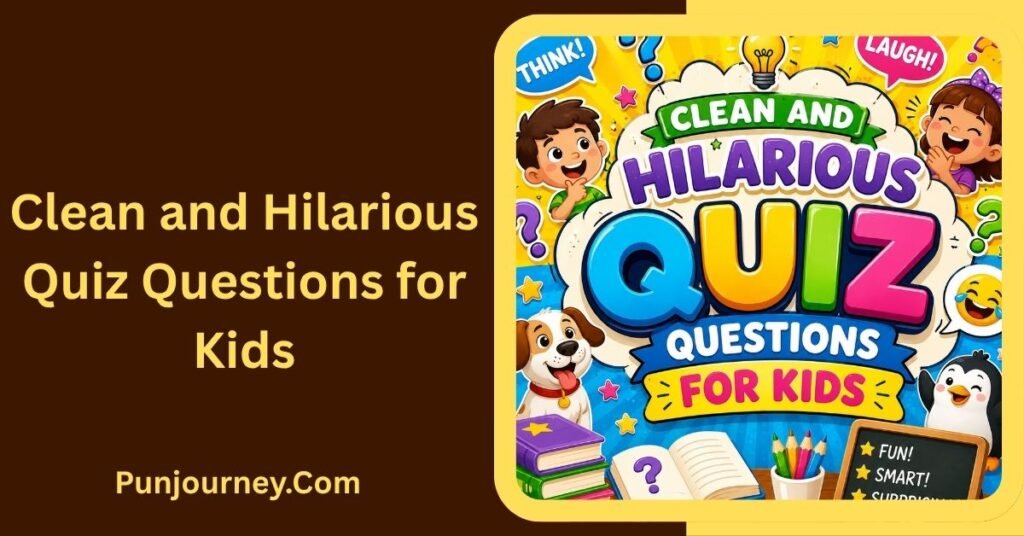 200+ Hilarious Quiz Questions and Answers for Endless Fun 4 Clean and Hilarious Quiz Questions for Kids