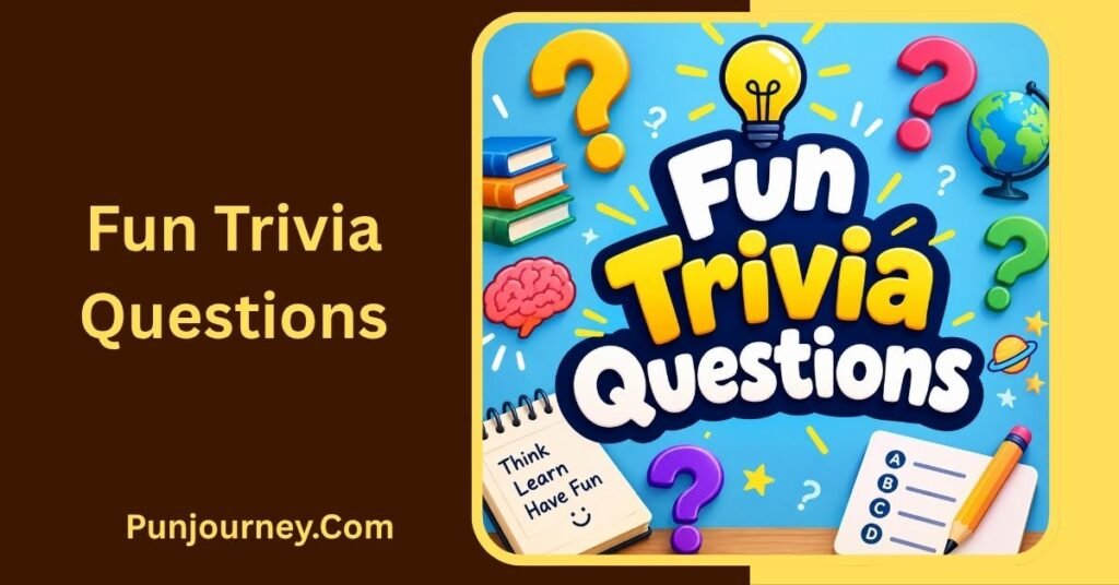Fun Trivia Questions