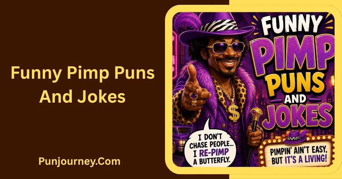 Funny Pimp Puns And Jokes