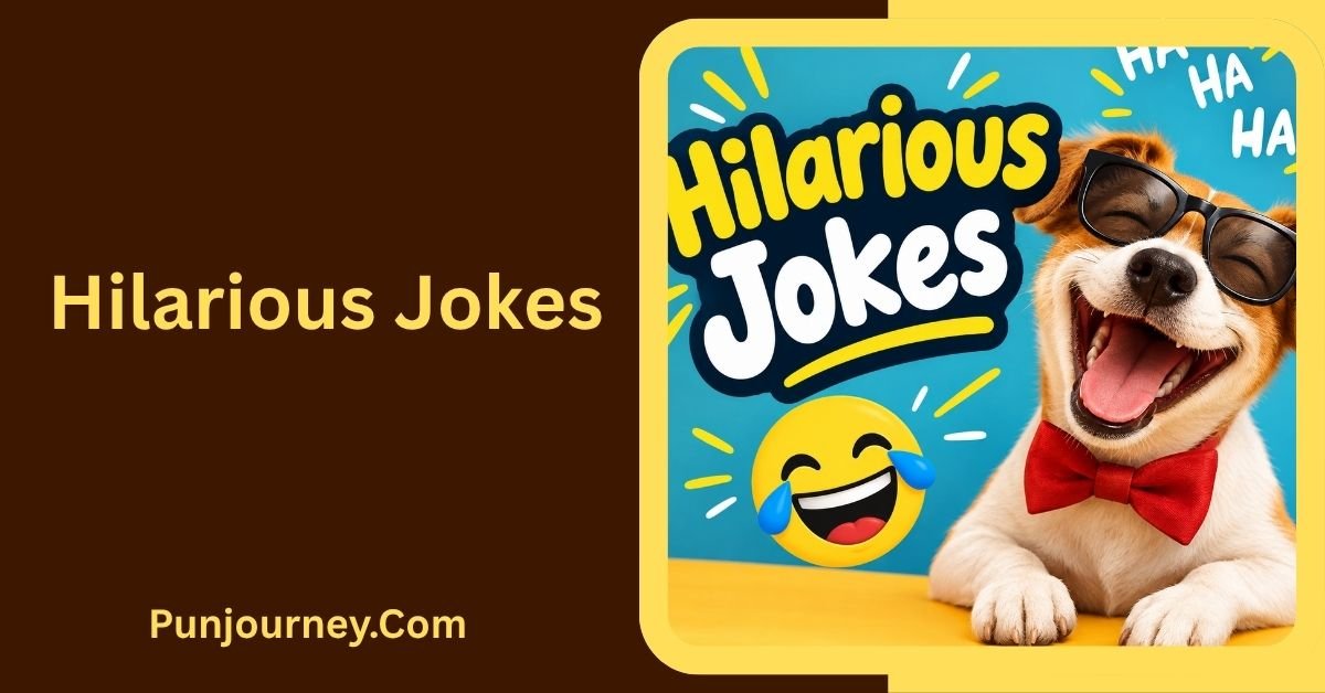 Hilarious Jokes
