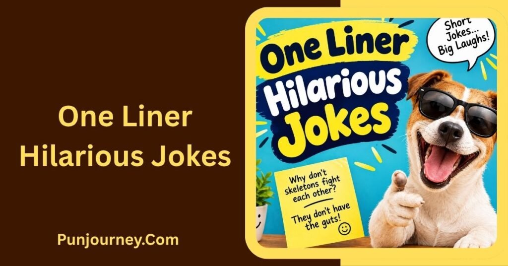 64+ Hilarious Jokes That Will Make Everyone Laugh 2 One Liner Hilarious Jokes