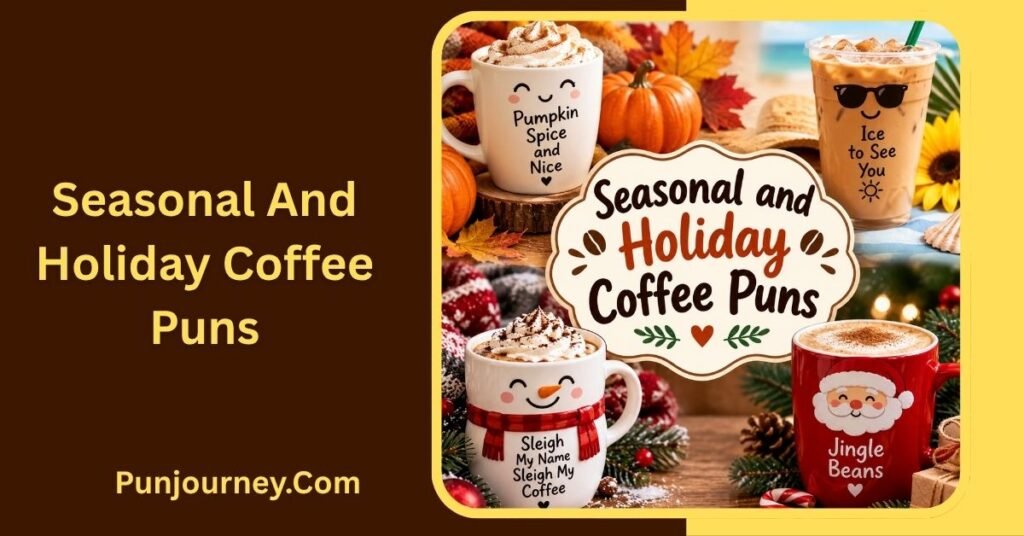 32+ Coffee Puns Jokes Captions & One Liners to Perk You Up 4 Seasonal and Holiday Coffee Puns