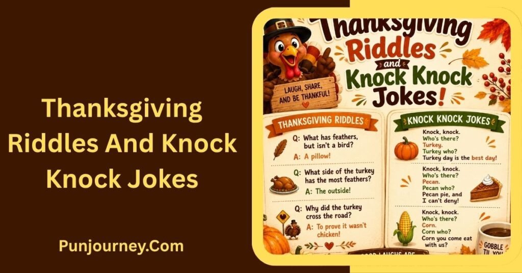 300+ Thanksgiving Day Puns Everyone Love for Captions and Cards 5 Thanksgiving Riddles and Knock Knock Jokes