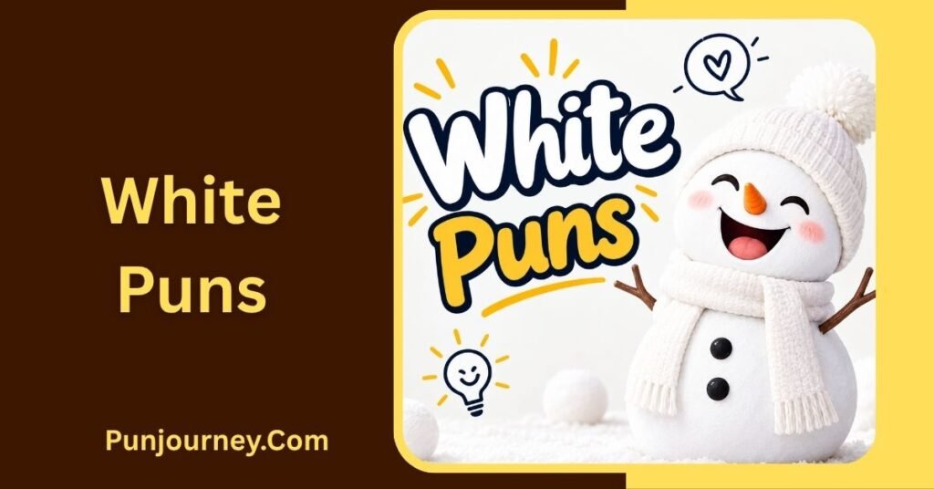 White Puns