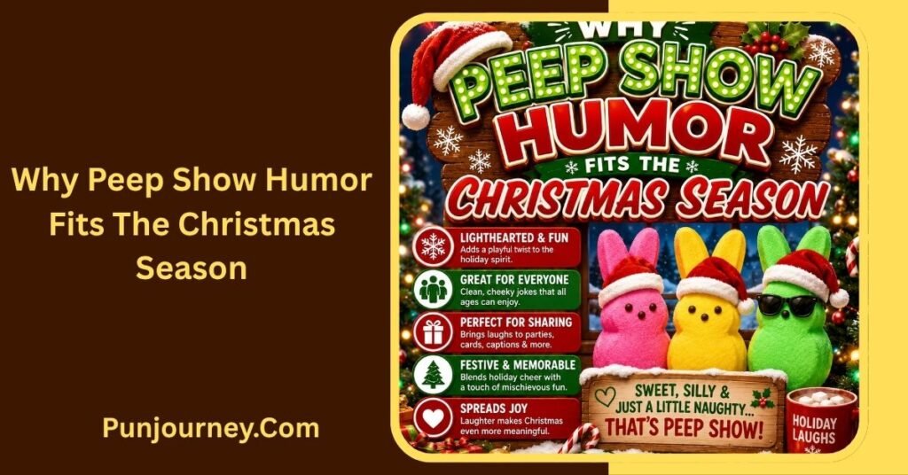 121+ Funny Christmas Peep Show Jokes to Laugh Out Loud 4 Why Peep Show Humor Fits the Christmas Season