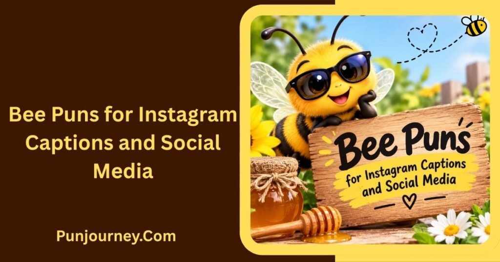 150+ Funny Bee Puns for Everyday Laughs Captions And Sweet Jokes 3 Bee Puns for Instagram Captions and Social Media