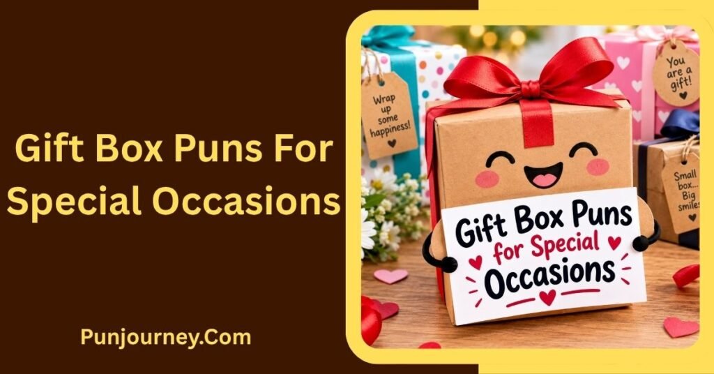 Gift Box Puns for Special Occasions