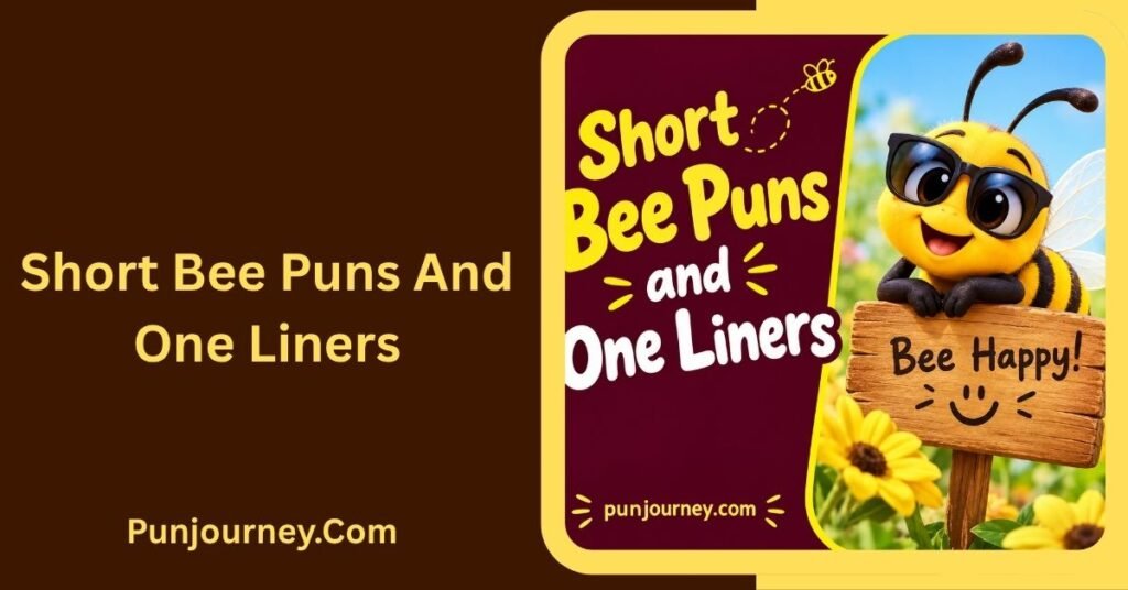 150+ Funny Bee Puns for Everyday Laughs Captions And Sweet Jokes 2 Short Bee Puns and One Liners