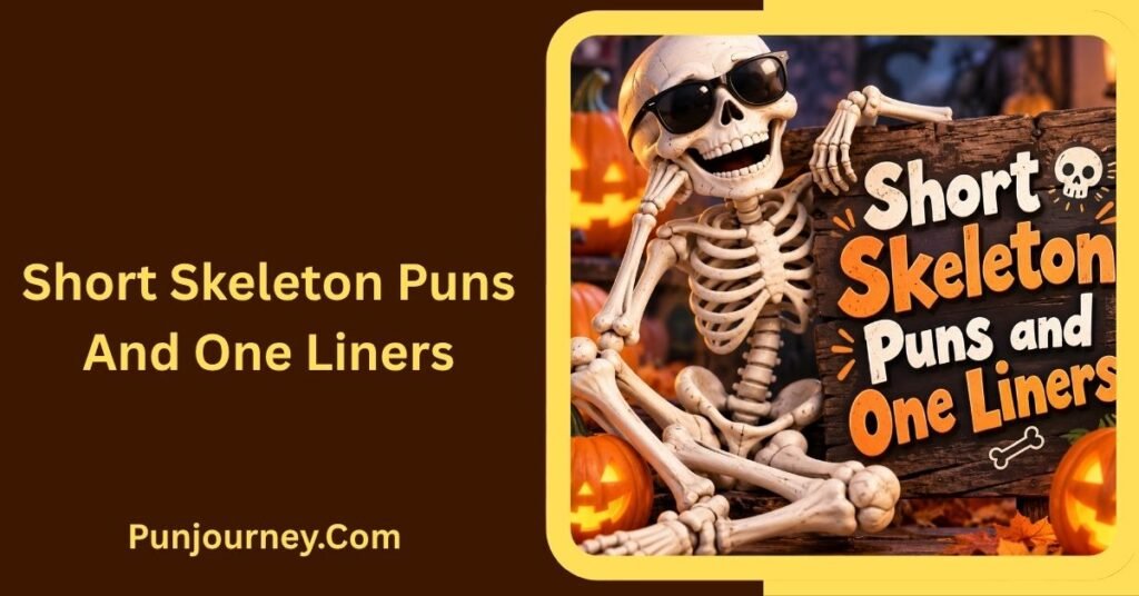 Short Skeleton Puns and One Liners